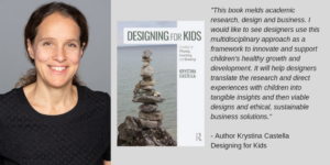 Designing for Kids: Creating for Playing, Learning, and Growing